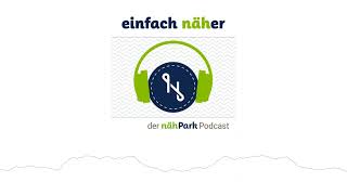 33 Betty und die Pfaff Expression 710  einfach näher – der nähPark Podcast [upl. by Teplica]