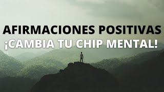 AFIRMACIONES POSITIVAS PARA CAMBIAR EL CHIP MENTAL  CAMBIAR LA MENTALIDAD Y ACTITUD  ❤ EASY ZEN [upl. by Rivera]