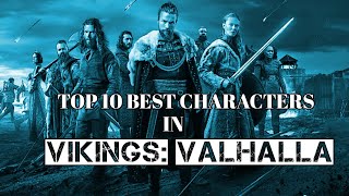 Top 10 Best Characters in Vikings Valhalla S12 [upl. by Oiragelo24]