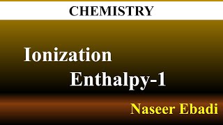 Ionization enthalpy or ionization energy chemistry Class 11 [upl. by Ietta]