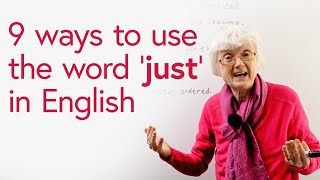 Learn 9 ways to use ‘JUST’ in English [upl. by Kamilah]