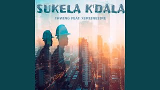 Sukela Kdala [upl. by Nelag]