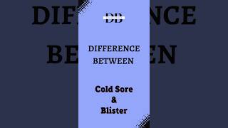 Difference Between Cold Sore and Blister  Say Goodbye to Cold Sore amp Blister Confusion [upl. by Deaner810]