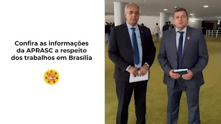 Confira as informações da APRASC a respeito dos trabalhos em Brasília [upl. by Diella]