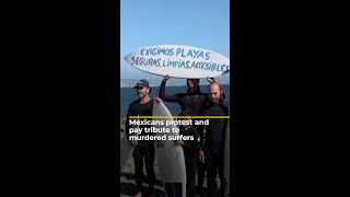 Mexicans protest and pay tribute to murdered foreign surfers  AJshorts [upl. by Doroteya782]