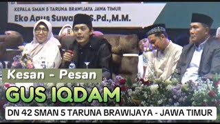 Kesan  Pesan quotGUS IQDAMquot  Dies Natalis 42 SMAN 5 TARUNA BRAWIJAYA JAWATIMUR [upl. by Eenat]