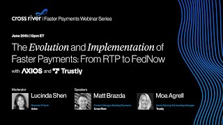 The Evolution and Implementation of Faster Payments From RTP to FedNow [upl. by Eitnom]