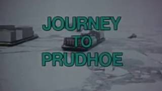 Journey to Prudhoe 1975 Documentary [upl. by Eelrahs422]