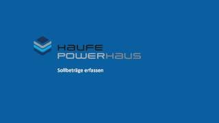 Sollbeträge erfassen mit Haufe PowerHaus [upl. by Sewellyn]