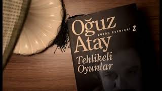 Oğuz Atay Tehlikeli oyunlar [upl. by Pederson]