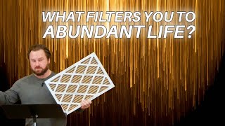 Message What Filters You to Abundant Life Jn 4142  Byrd [upl. by Bowerman]