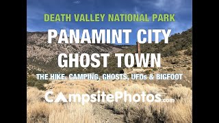 Panamint City Ghost Town  The Hike Camping Ghosts UFOs and Bigfoot [upl. by Anet23]