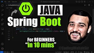 Spring Boot in 10 Mins  Java Spring Boot Tutorial Hindi  Coding Wallah Sir [upl. by Bruell761]