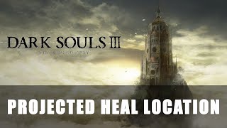 Dark Souls 3 The Ringed City  Projected Heal Location [upl. by Ettenawtna100]