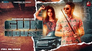 Gun House  Manbir Dhillon  New Punjabi Song 2020  Thaanda Records  GK Digital [upl. by Hajar]