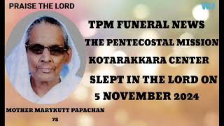 TPM FUNERAL NEWS KOTTARAKKARA CENTER MOTHER MARYKUTT PAPACHAN 78 [upl. by Purity]