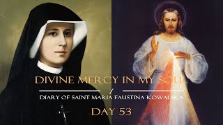 Day 53  Saint Faustina’s Diary in a Year [upl. by Yelsel]