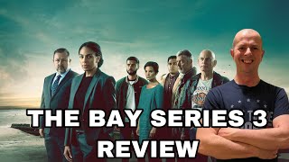 The Bay Series 3 2022 ITV Drama Spoiler Free Review [upl. by Suoinuj421]