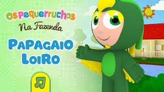 Os Pequerruchos  Papagaio loiro DVD Na Fazenda [upl. by Reteip]