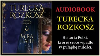 TURECKA ROZKOSZ Audiobook MP3  Mira Hafif posłuchaj i pobierz całość tej historii [upl. by Anuait]