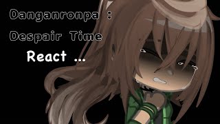 ₊˚⊹ DRDT REACT     Danganronpa  Despair Time react to     PUT ON 2X ⋆｡𖦹 ˚｡⋆ [upl. by Nuli333]