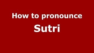 How to pronounce Sutri ItalianItaly  PronounceNamescom [upl. by Weir]