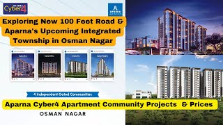 Exploring Aparnas Cyber4 Apartment Community Projects amp Upcoming Integrated Township in Osman Nagar [upl. by Enilraep]