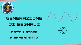 Oscillatore sinusoidale a sfasamento con Transistor [upl. by Michaella]