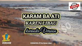 KARAOKE VERSION Karam Ba Ati  KAREN LIBAU [upl. by Nnaear224]