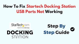 How To Fix Startech Docking Station USB Ports Not Working [upl. by Ileak]