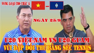 U20 VIỆT NAM VS U20 GUAM THÊM CHIẾN THẮNG HỦY DIỆT TIN 5 PHÚT [upl. by Nelra]