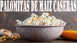 Como hacer palomitas de maíz caseras fácil y rápido [upl. by Erastus]