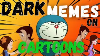 DARK MEMES ON CARTOONS PART  4  Vishal Reacts [upl. by Khichabia]