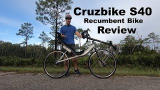 Cruzbike S40 Recumbent Bike Review [upl. by Bartolomeo959]