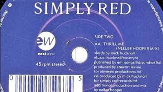 Simply Red  Thrill Me Nellee Hooper Extended Mix [upl. by Egin]