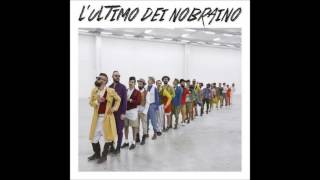 Esca Viva  Nobraino Lultimo dei Nobraino [upl. by Warfold]