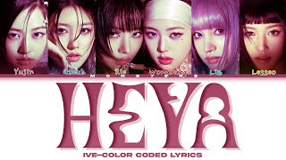 IVE quotHEYAquot 이브 야color coded lyrics [upl. by Tandy]