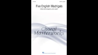 Five English Madrigals 5 To Shorten Winter’s Sadness SSATB Choir – Edited by John Leavitt [upl. by Dnomal]