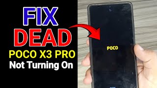 How to Fix Dead Poco X3 Pro  Poco X3 Pro Wont turn on  Poco X3 Pro dead solution [upl. by Fulmis]