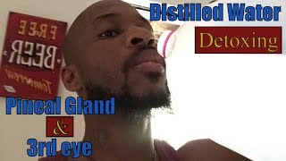 Distilled water  Will Decalcify your Pineal Gland 3rd eye [upl. by Ennylcaj]