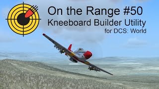 On the Range 50  Kneeboard Builder Utility for DCS World [upl. by Niamreg265]