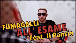 FUMAGALLI ALL ESAME feat Il Pancio [upl. by Hube]