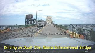 Driving on Sault Ste Marie International Bridge [upl. by Halladba]