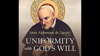 Uniformity with Gods Will by St Alphonsus de Liguori [upl. by Cummine942]