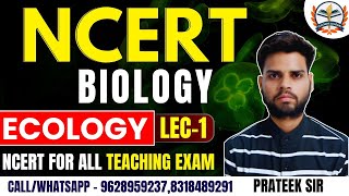 NCERT Biology Classes 2024  Ecology Lecture 1  NCERT Complete Preparation for All Teaching Exams [upl. by Manheim]