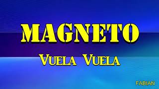 Magneto  Vuela Vuela Karaoke [upl. by Cart409]