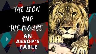 A Very Short AESOP FABLE  THE LION amp THE MOUSE WITH Music amp Sound FX  Narrated by a Female Voice [upl. by Elamaj499]