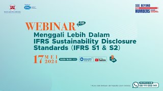 Webinar  Menggali lebih dalam IFRS Sustainability Disclosure Standards IFRS S1 amp S2 [upl. by Ahsinrev]