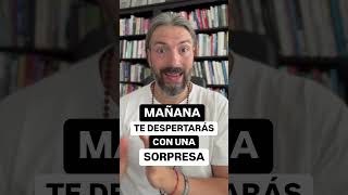 Mañana te despertarás con una sorpresa… [upl. by Farman]