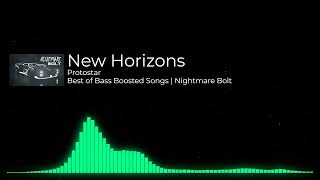 Protostar  New Horizons  Best Of Bass Boosted Songs [upl. by Atinrehs164]